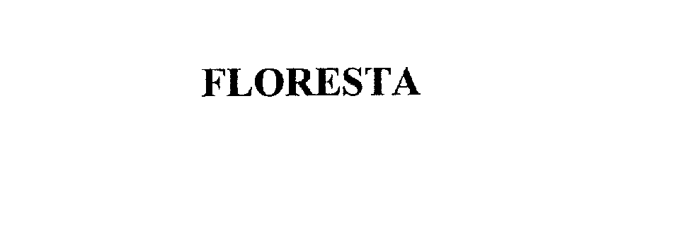 Trademark Logo FLORESTA