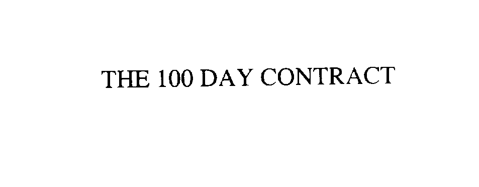  THE 100 DAY CONTRACT