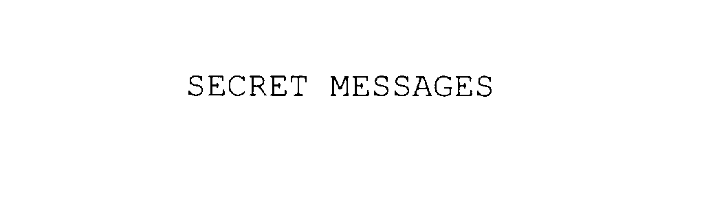  SECRET MESSAGES