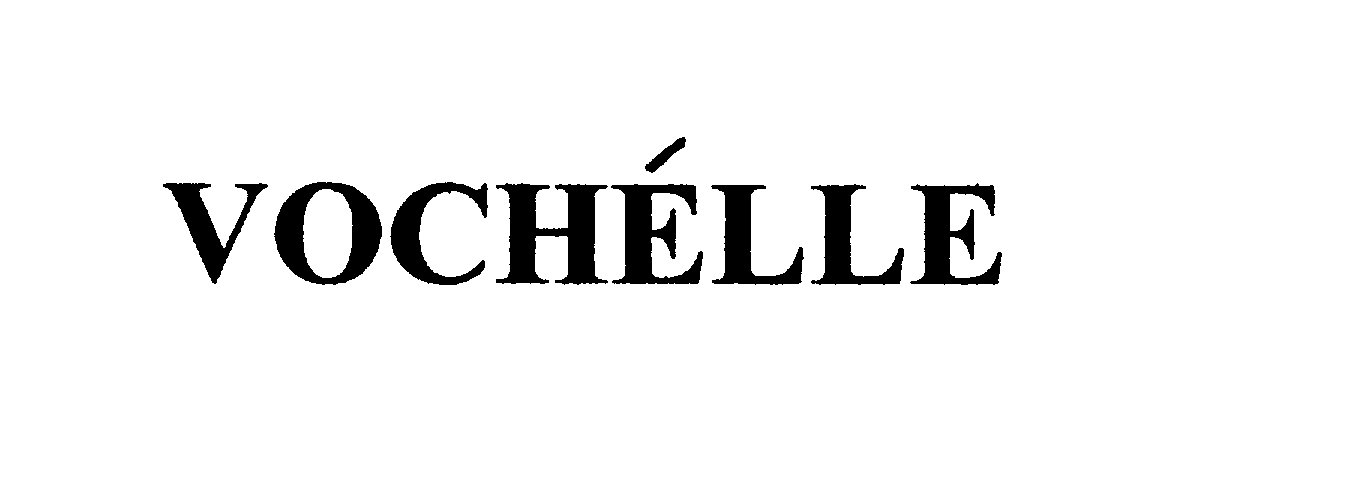 Trademark Logo VOCHELLE