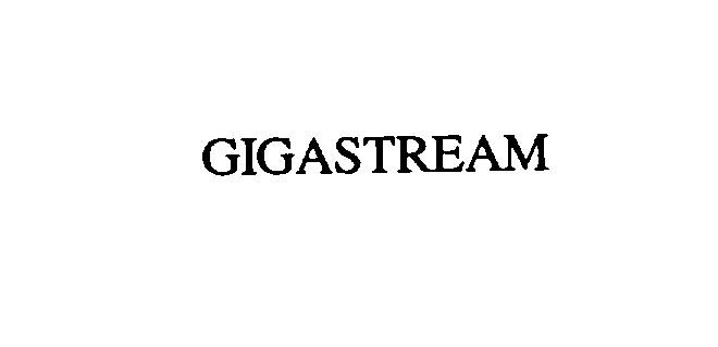 GIGASTREAM