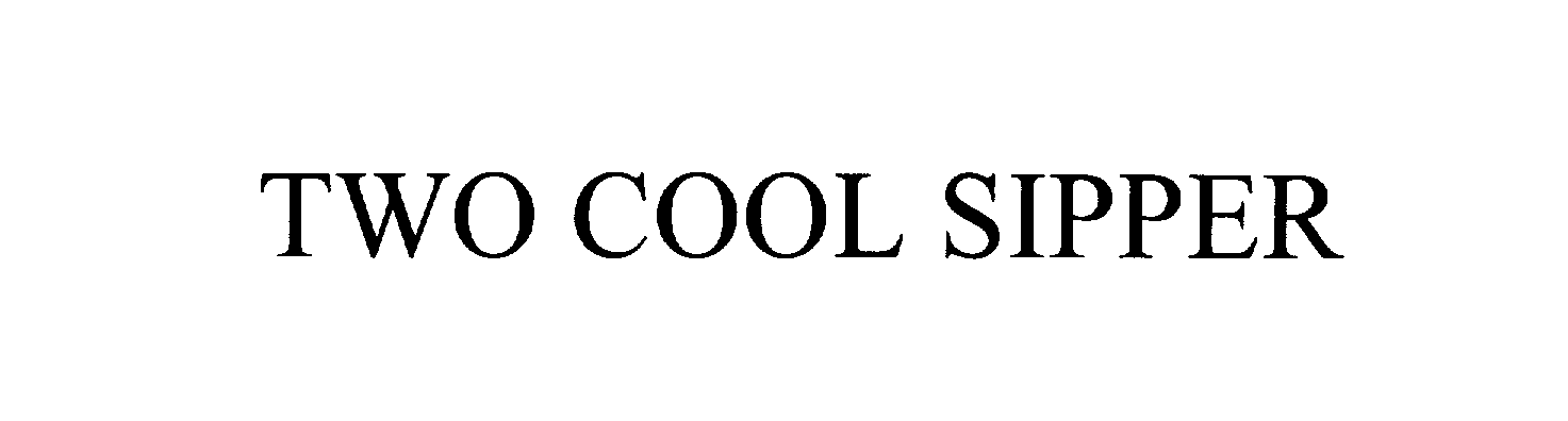 Trademark Logo TWO COOL SIPPER