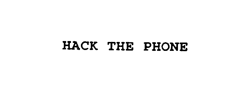  HACK THE PHONE