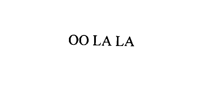 Trademark Logo OO LA LA