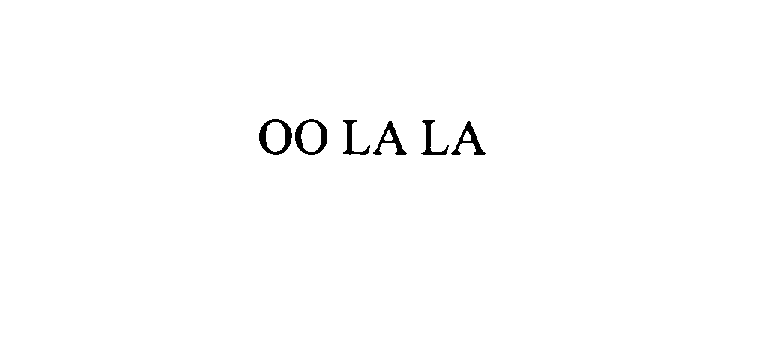 Trademark Logo OO LA LA