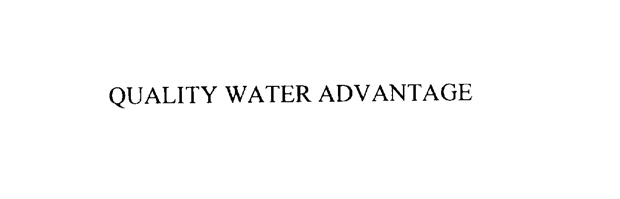 QUALITY WATER ADVANTAGE