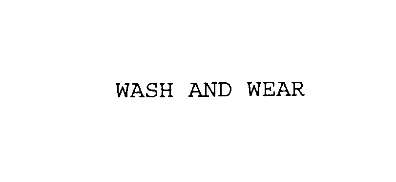 Trademark Logo WASH AND WEAR