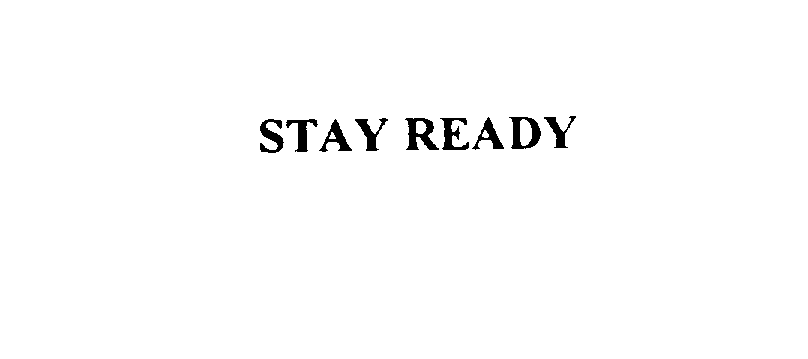 STAY READY