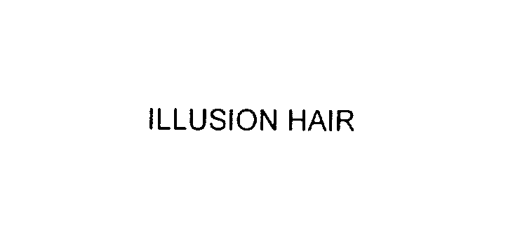  ILLUSION HAIR