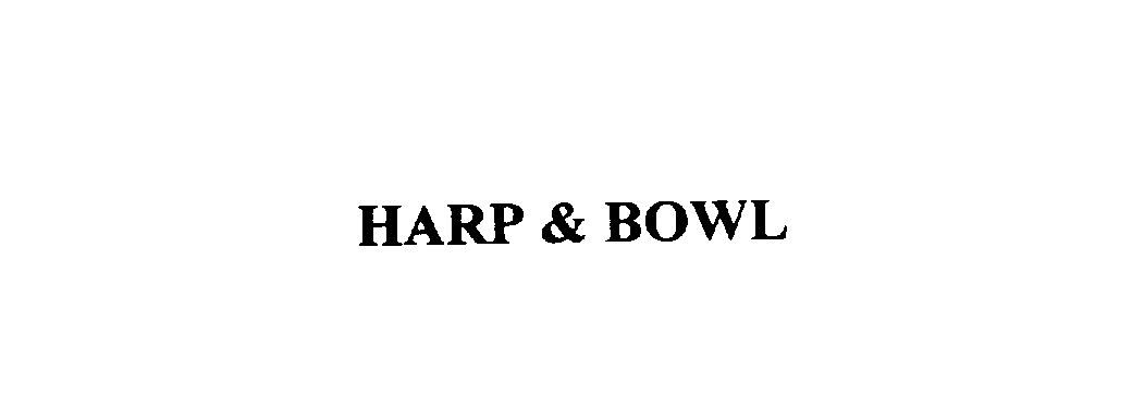 Trademark Logo HARP & BOWL