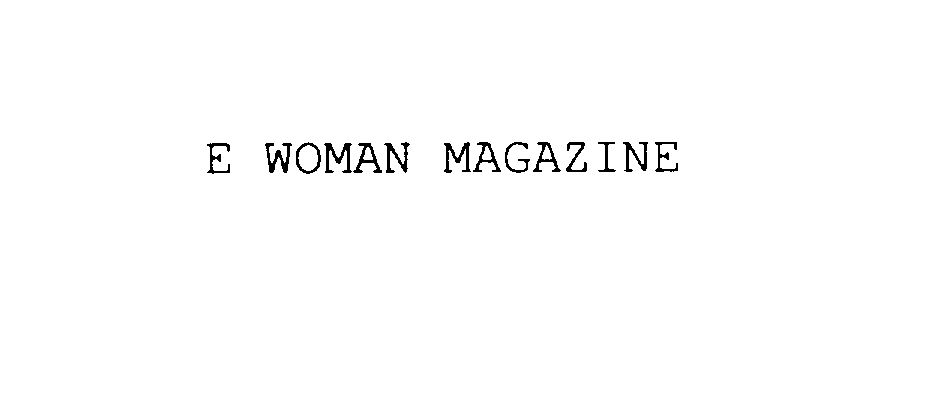  E WOMAN MAGAZINE