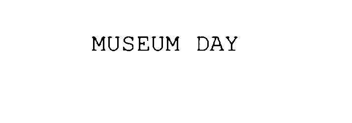  MUSEUM DAY