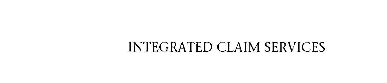  INTEGRATED CLAIM SERVICES