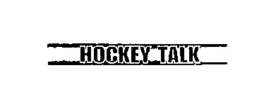 Trademark Logo HOCKEY TALK