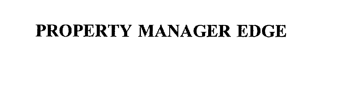 Trademark Logo PROPERTY MANAGER EDGE