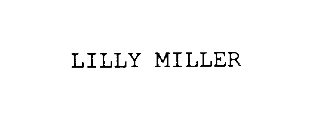 Trademark Logo LILLY MILLER