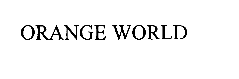 Trademark Logo ORANGE WORLD