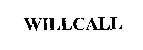 Trademark Logo WILLCALL