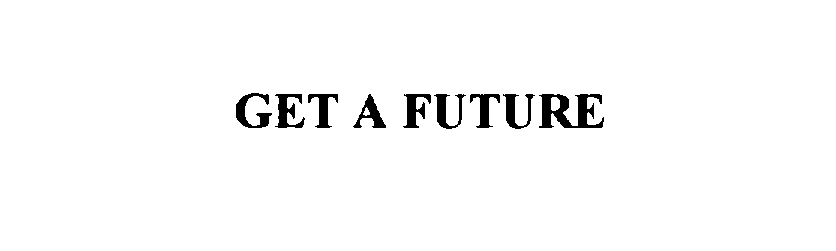  GETAFUTURE