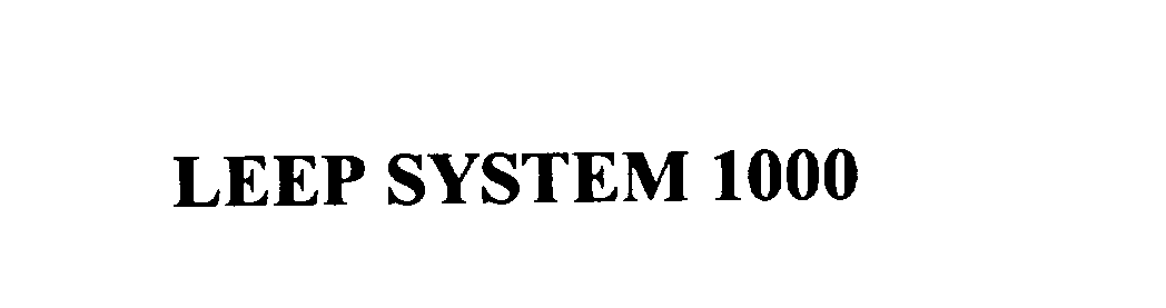 Trademark Logo LEEP SYSTEM 1000