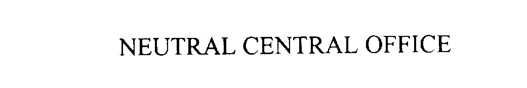  NEUTRAL CENTRAL OFFICE