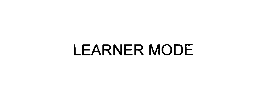  LEARNER MODE