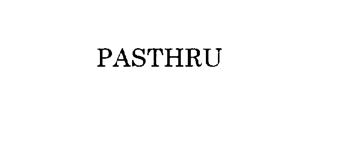  PASTHRU
