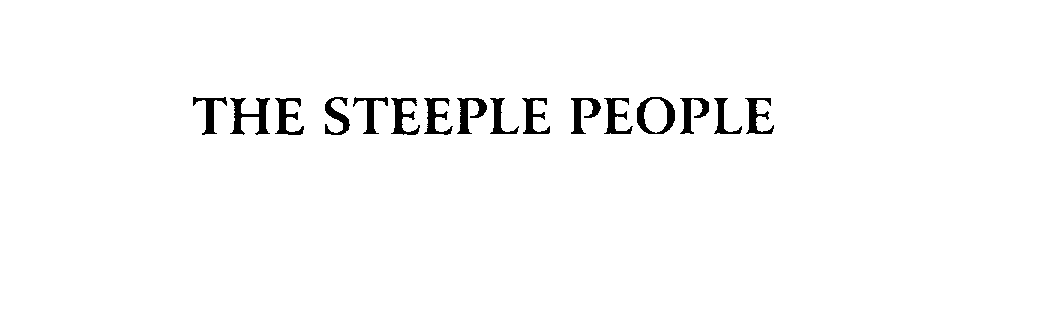  THE STEEPLE PEOPLE