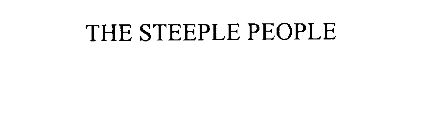 Trademark Logo THE STEEPLE PEOPLE