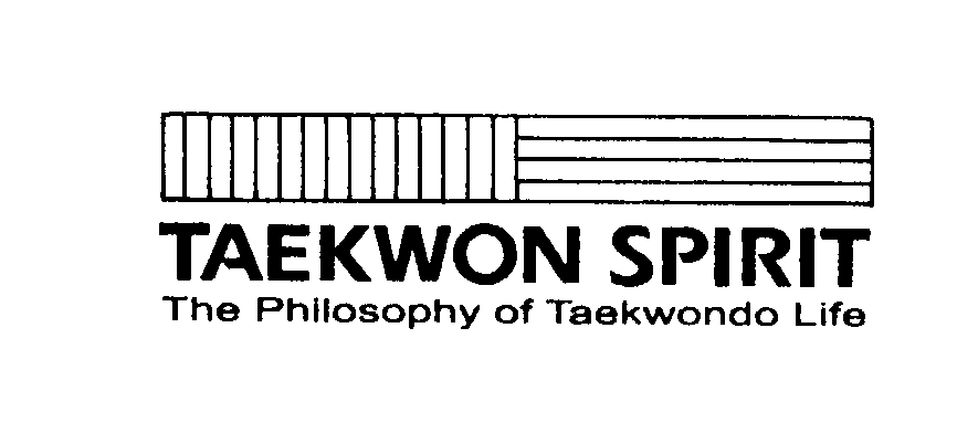 Trademark Logo TAEKWON SPIRIT THE PHILOSOPHY OF TAEKWONDO LIFE