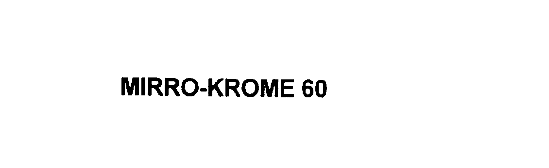  MIRRO-KROME 60