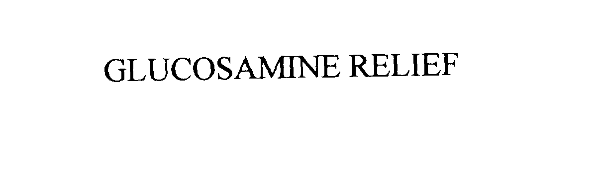 Trademark Logo GLUCOSAMINE RELIEF