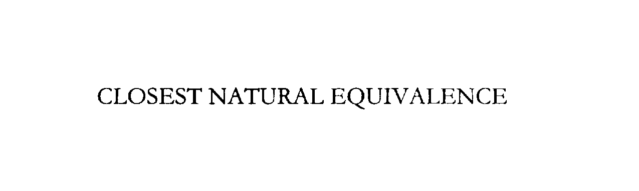  CLOSEST NATURAL EQUIVALENCE