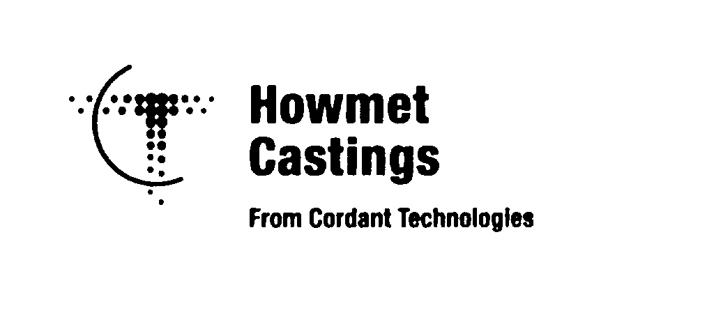  HOWMET CASTINGS FROM CORDANT TECHNOLOGIES