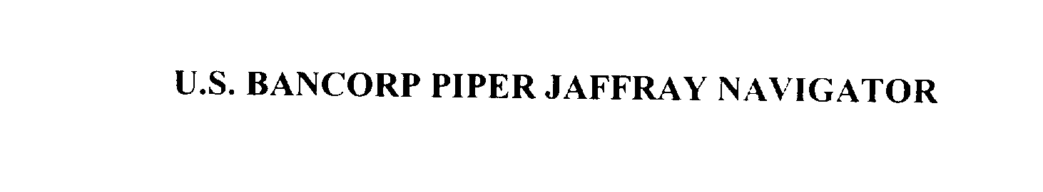  U.S. BANCORP PIPER JAFFRAY NAVIGATOR