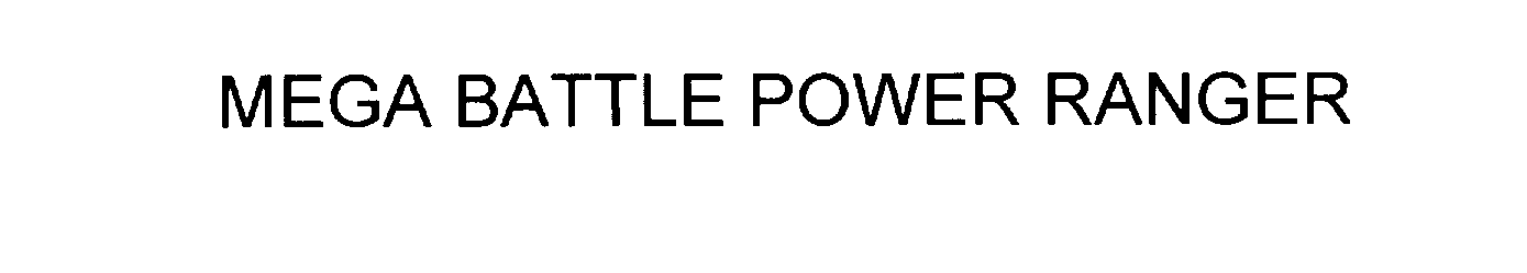 Trademark Logo MEGA BATTLE POWER RANGER