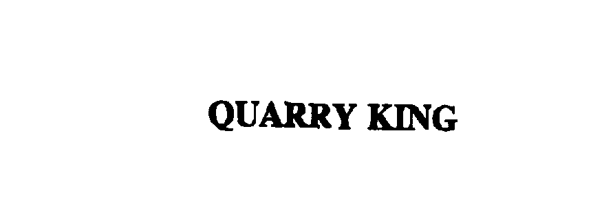  QUARRY KING