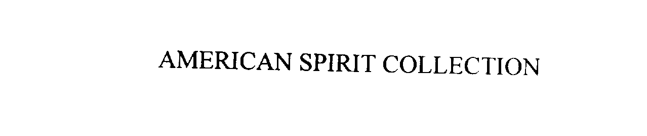 AMERICAN SPIRIT COLLECTION