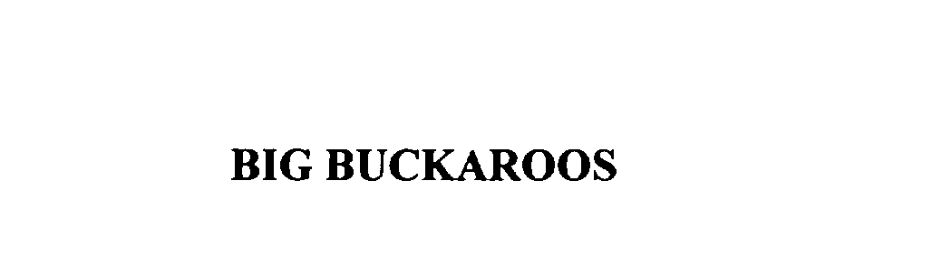 Trademark Logo BIG BUCKAROOS