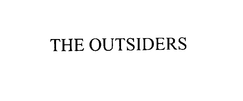  THE OUTSIDERS