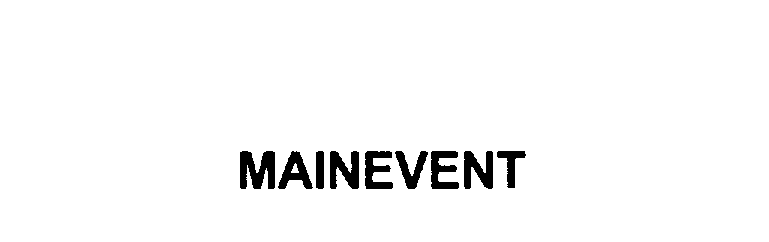 Trademark Logo MAINEVENT