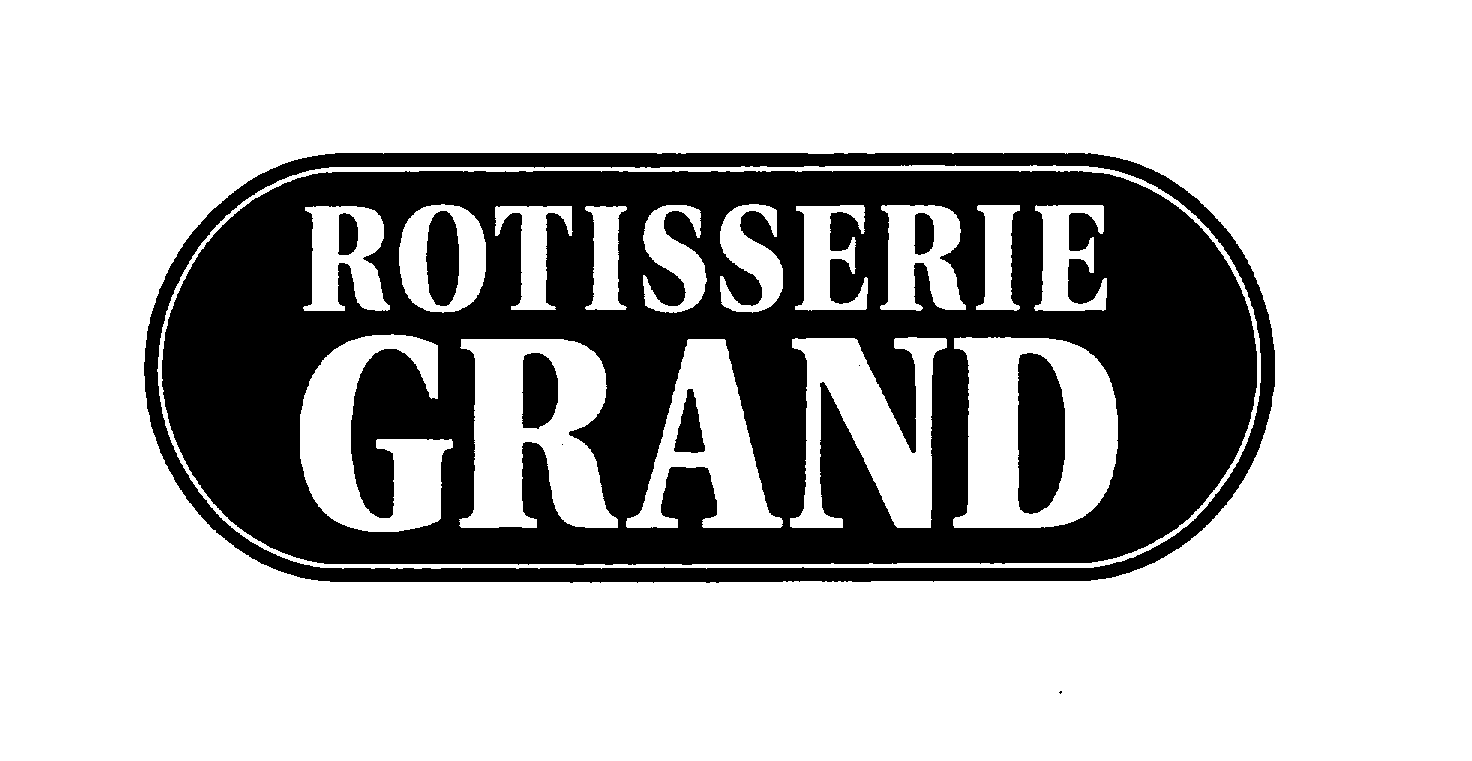 Trademark Logo ROTISSERIE GRAND
