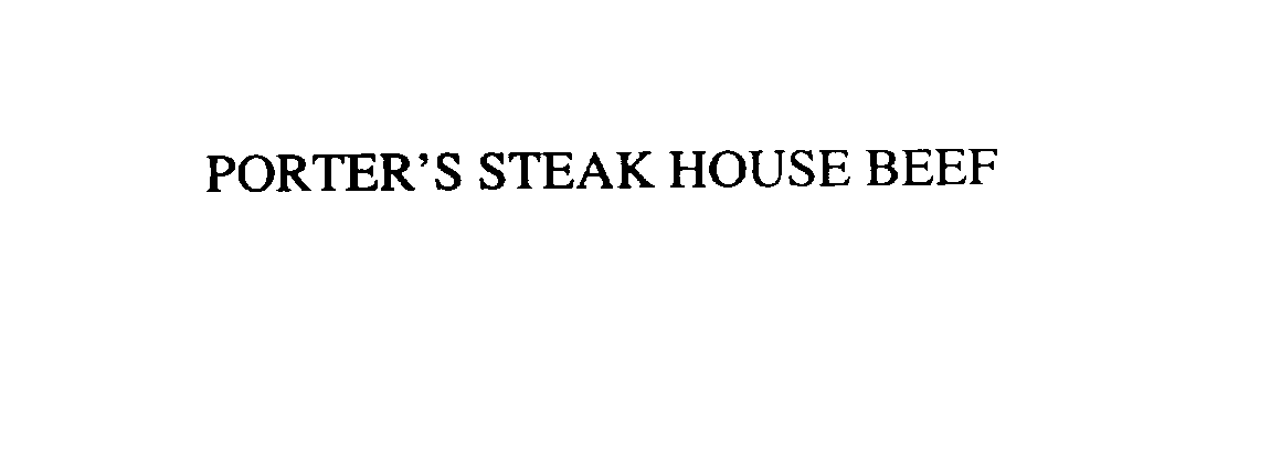 Trademark Logo PORTER'S STEAK HOUSE BEEF