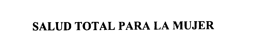 Trademark Logo SALUD TOTAL PARA LA MUJER