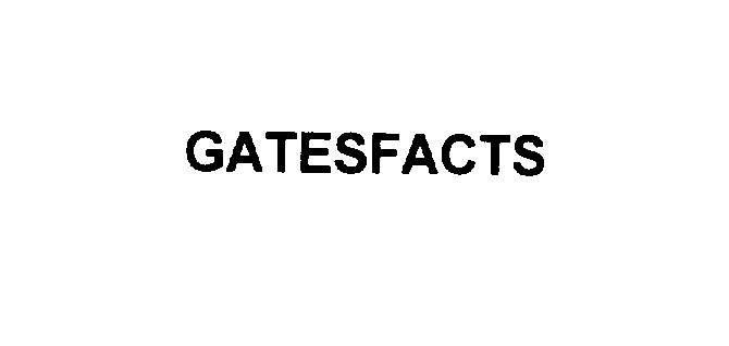  GATESFACTS