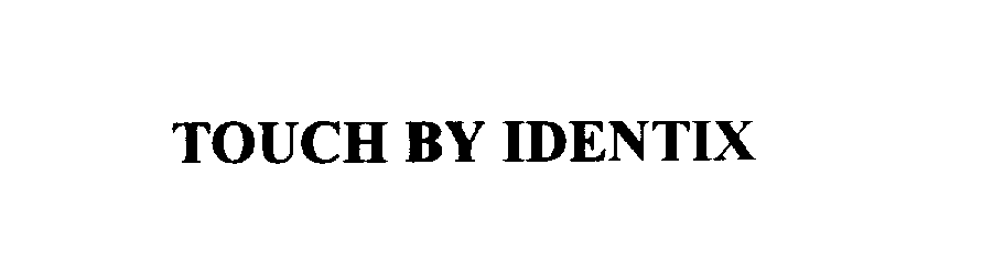 Trademark Logo TOUCH BY IDENTIX