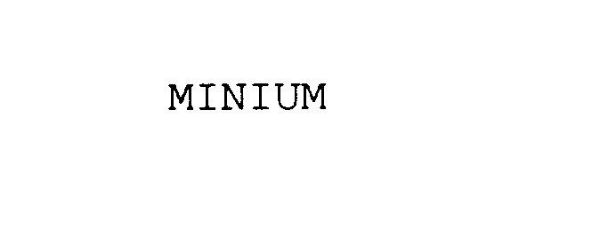 MINIUM