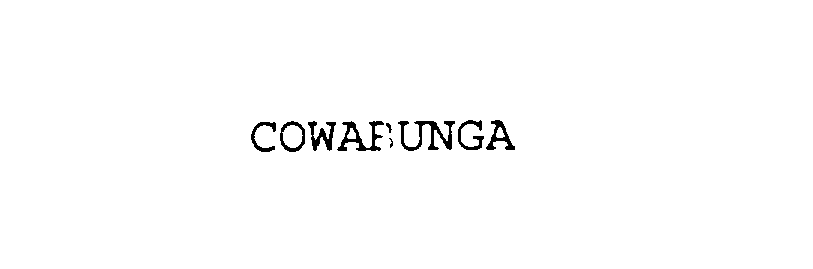 COWABUNGA