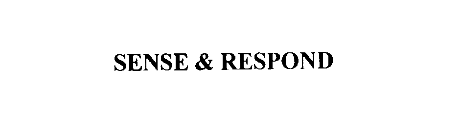 Trademark Logo SENSE & RESPOND