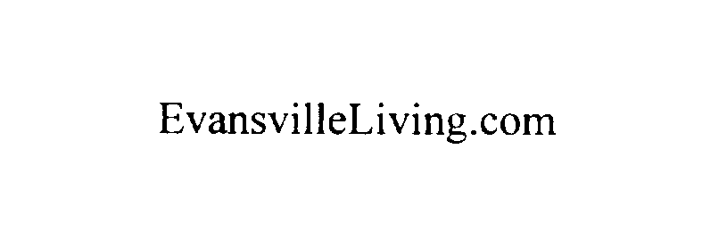 Trademark Logo EVANSVILLELIVING.COM